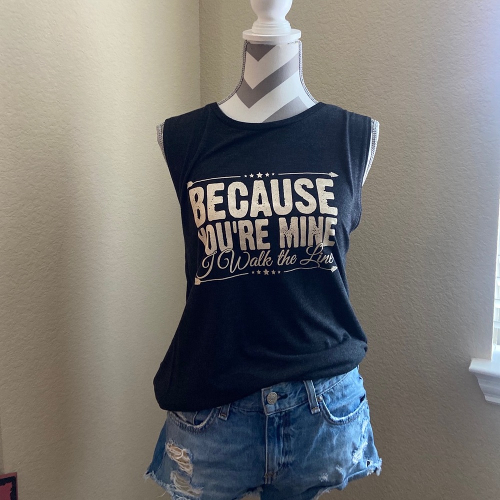 “Because You’re Mine, I Walk the Line” Black Tank